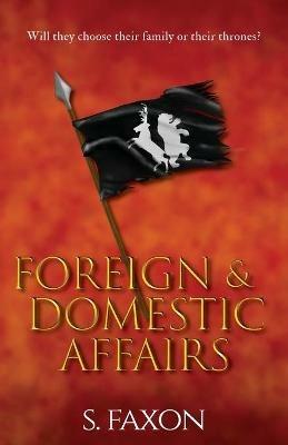 Foreign & Domestic Affairs - S Faxon - cover