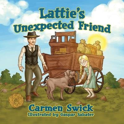 Lattie's Unexpected Friend - Carmen Swick - cover