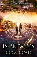 In Between: A Redemption Story - Beca Lewis - cover