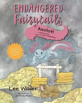 Axolotl: A Retelling of the Classic Fairytale Rumpelstiltskin - Lee Wilder - cover