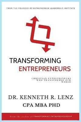 Transforming Entrepreneurs - Kenneth Lenz - cover