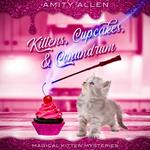 Kittens Cupcakes & Conundrum