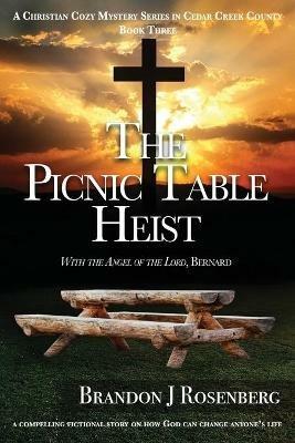 The Picnic Table Heist - Brandon J Rosenberg - cover