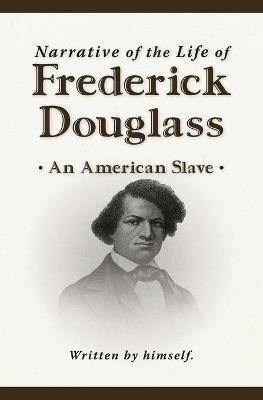 Narrative of the Life of Frederick Douglass (New Edition) - Frederick Douglass - cover