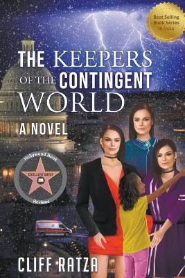 The Keepers of the Contingent World: Book 7 - Cliff Ratza - cover