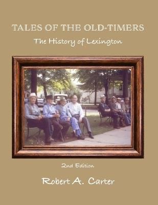 Tales of The Old-Timers - A History of Lexington - Robert a Carter - cover