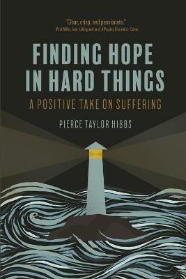 Finding Hope in Hard Things - Pierce Taylor Hibbs - cover