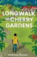 Long Walk to Cherry Gardens - Andrene Bonner - cover