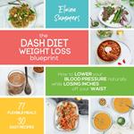 DASH Diet Weight Loss Blueprint, The