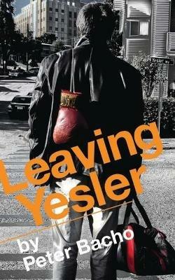 Leaving Yesler - Peter Bacho - cover