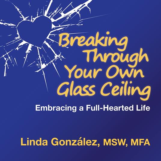 Breaking Through Your Own Glass Ceiling