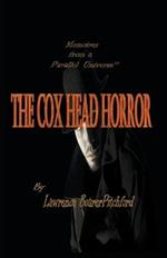 Memoirs from a Parallel Universe; The Cox Head Horror