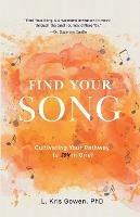 Find Your Song: How to Cultivate Pockets of Joy During Times of Grief - L Kris Gowen - cover