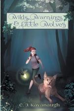 Wilds, Warnings, & Little Wolves