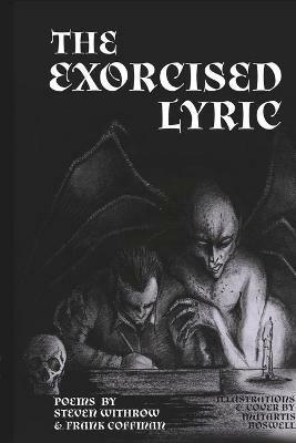 The Exorcised Lyric - Steven Withrow,Frank Coffman - cover