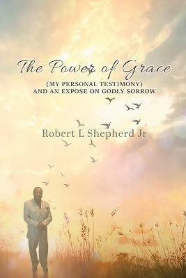 Power of Grace - Robert L Shepherd - cover