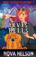 Elves' Bells: An Eastwind Witches Paranormal Cozy Mystery - Nova Nelson - cover