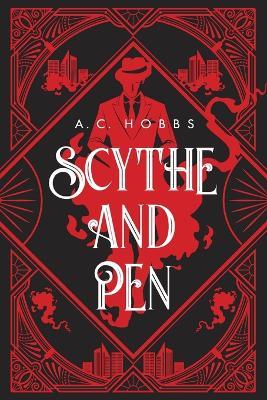 Scythe and Pen - A C Hobbs - cover