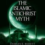 The Islamic Antichrist Myth