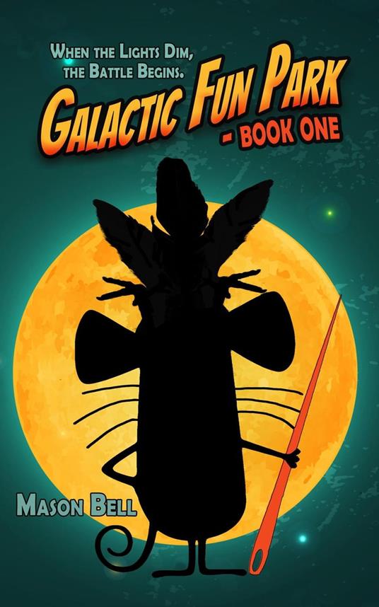 Galactic Fun Park: Book One - Mason Bell - ebook