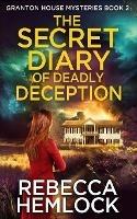 The Secret Diary of Deadly Deception: (Granton House Mysteries Book 2)