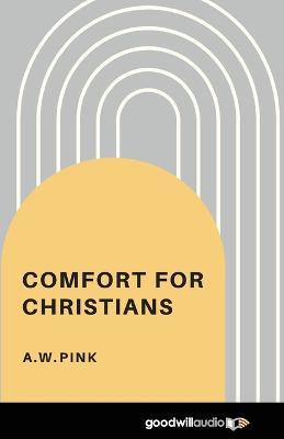 Comfort for Christians - A W Pink - cover