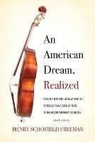 An American Dream, Realized: From the Tenements of New York City to the Eastman School of Music to the Boston Symphony Orchestra (1909-1997)