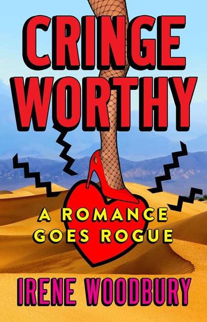 Cringeworthy: A Romance Goes Rogue