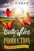 Butterflies in Production