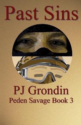 Past Sins: Peden Savage Book 3 - Pj Grondin - cover