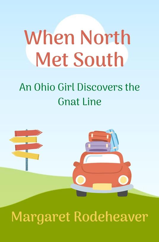 When North Met South: An Ohio Girl Discovers the Gnat Line