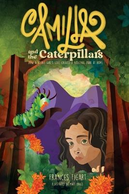 Camilla and the Caterpillars - Frances Figart - cover