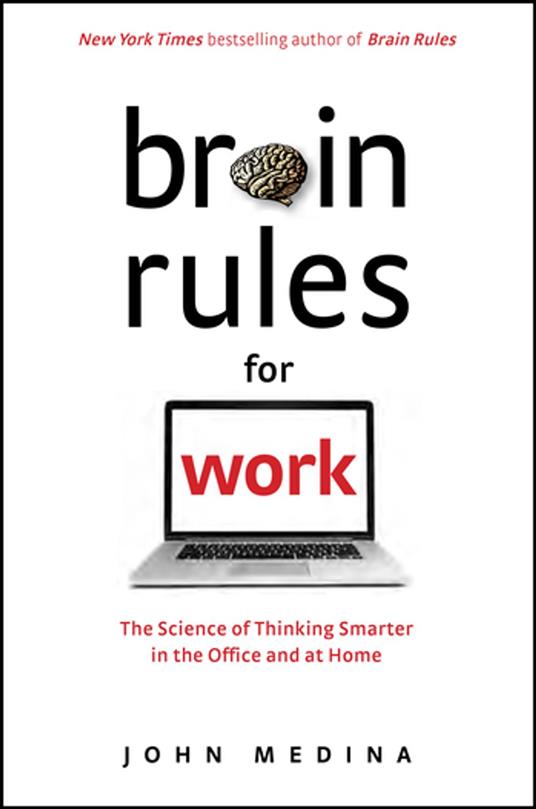 Brain Rules for Work