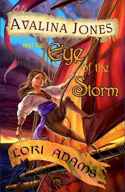 Avalina Jones and the Eye of the Storm - Lori Adams - ebook