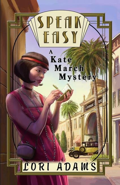 Speak Easy, A Kate March Mystery - Lori Adams - ebook