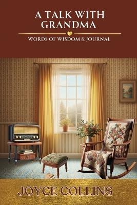 A Talk with Grandma- Words of Wisdom & Journal - Collins - cover