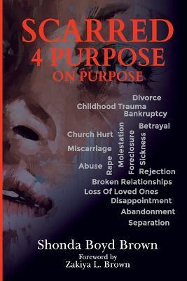 Scarred 4 Purpose On Purpose - Shonda Boyd Brown - cover