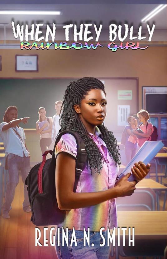 When They Bully: Rainbow Girl - Regina Smith - ebook