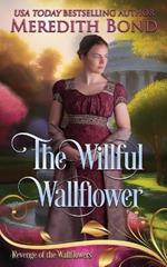 The Willful Wallflower