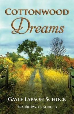 Cottonwood Dreams - Gayle Larson Schuck - cover