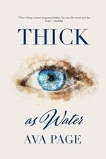 Thick as Water