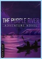 The Purple River: Adventure Novel