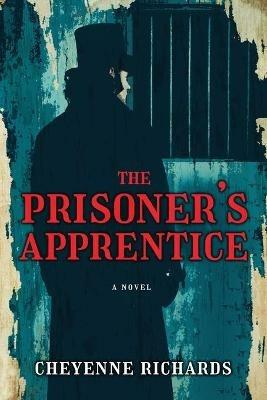 The Prisoner's Apprentice - Cheyenne Richards - cover