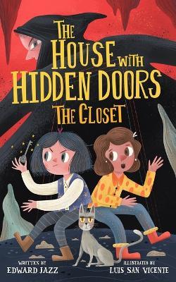 The House With Hidden Doors: The Closet - Book #1 - Edward Jazz - cover