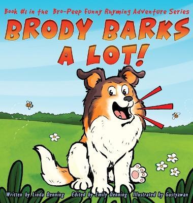 Brody Barks a Lot! - Linda Denning - cover