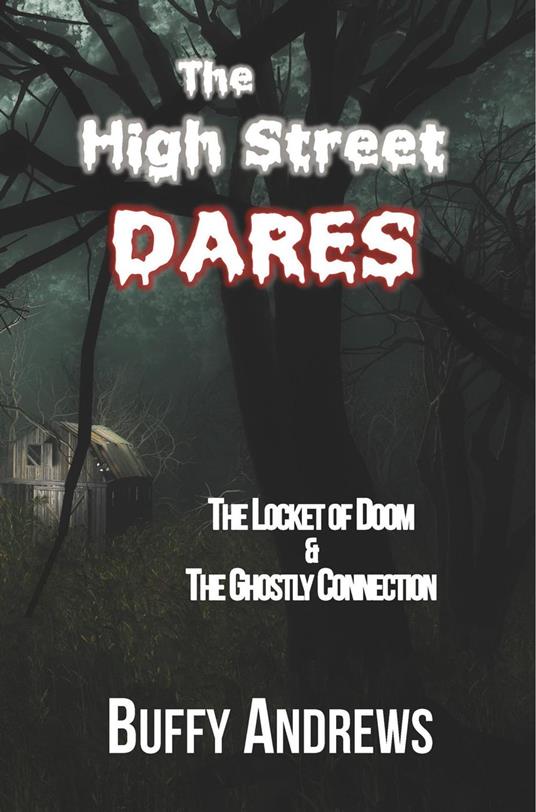 The High Street Dares: The Locket of Doom & The Ghostly Connection - Buffy Andrews - ebook