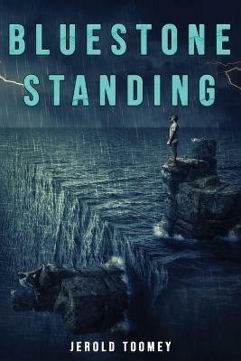 Bluestone Standing - Jerold Toomey - cover