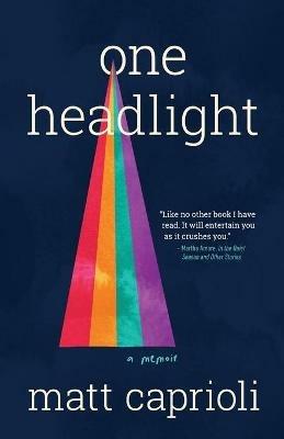 One Headlight: An Alaskan Memoir - Matt Caprioli - cover