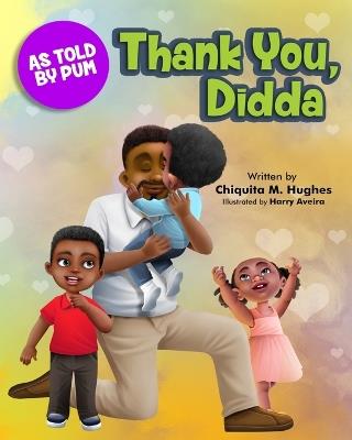 Thank You, Didda: As Told by Pum - Harry Aveira,Chiquita M Hughes - cover