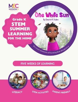 One White Sun STEM Learning for the Home Grade K - Chiquita M Hughes - cover